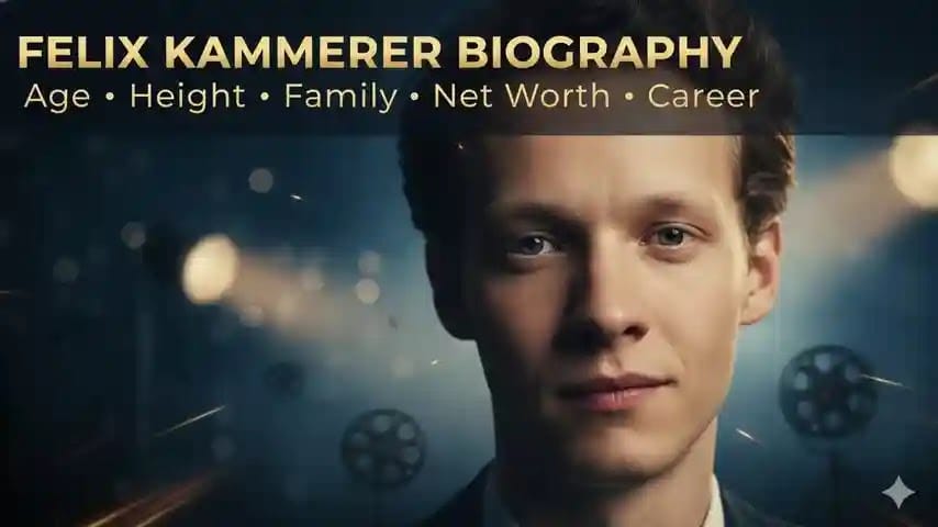 Felix Kammerer Biography Age Height Family Net Worth Movies